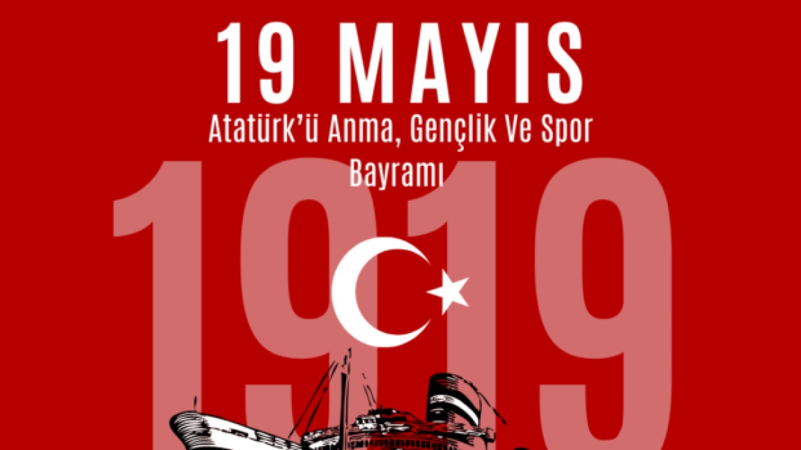 19 Mayıs Atatürk'ü Anma, Gençlik ve Spor Bayramı
